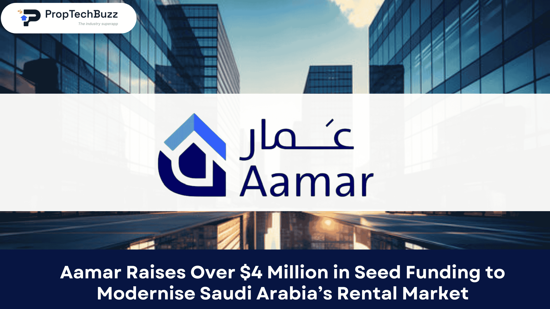Aamar Raises Over $4 Million in Seed Funding to Modernise Saudi Arabia’s Rental Market