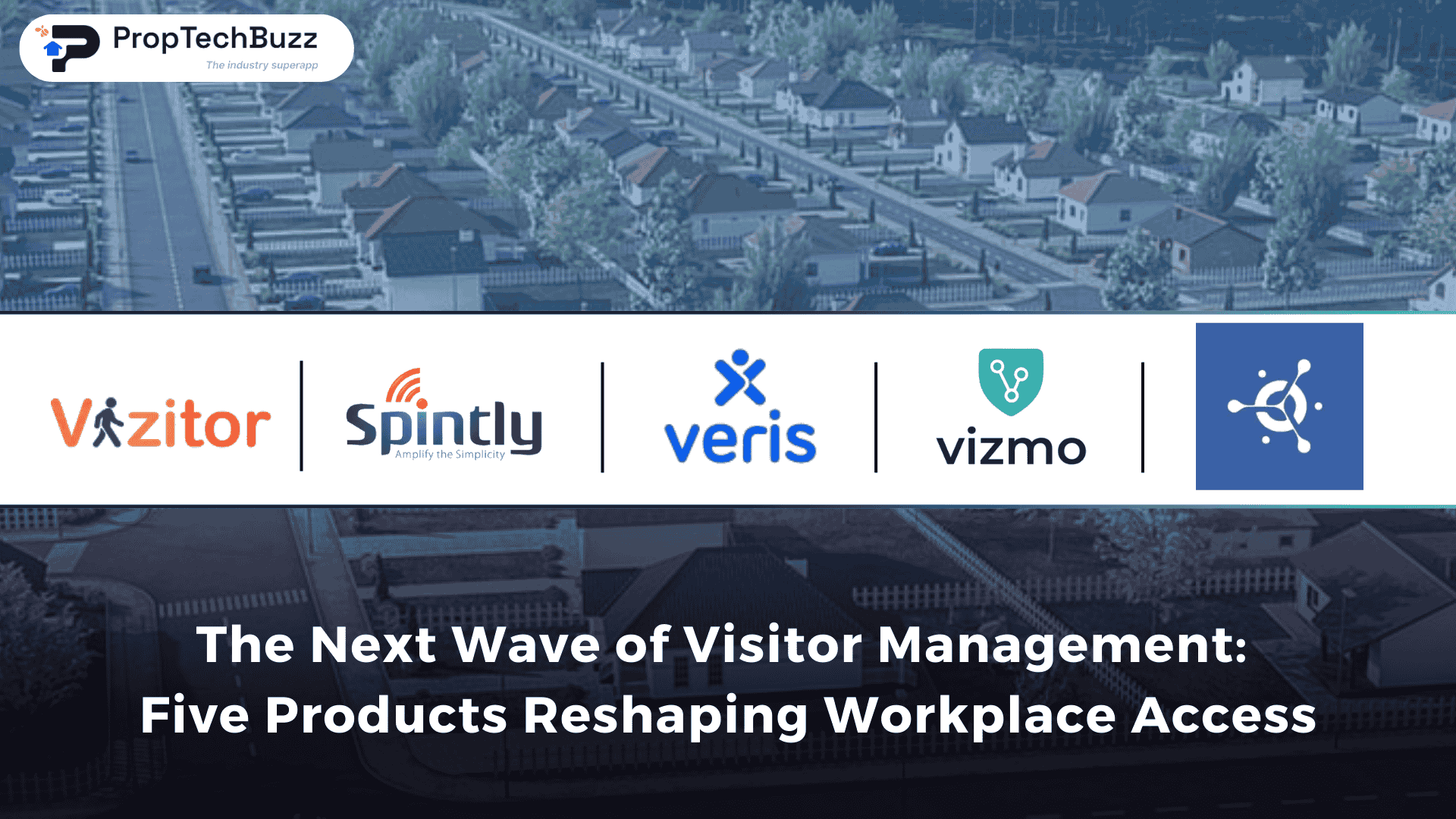 The Next Wave of Visitor Management: Five Products Reshaping Workplace Access