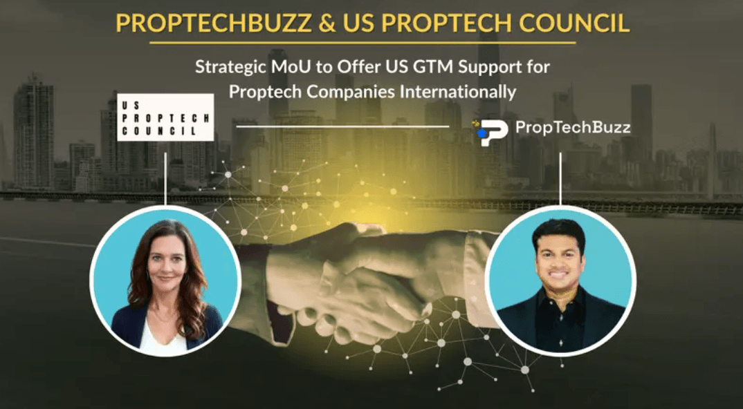 PropTechBuzz and US PropTech Council Forge Strategic MoU to Offer GTM Support for PropTech Companies Expanding into the USA