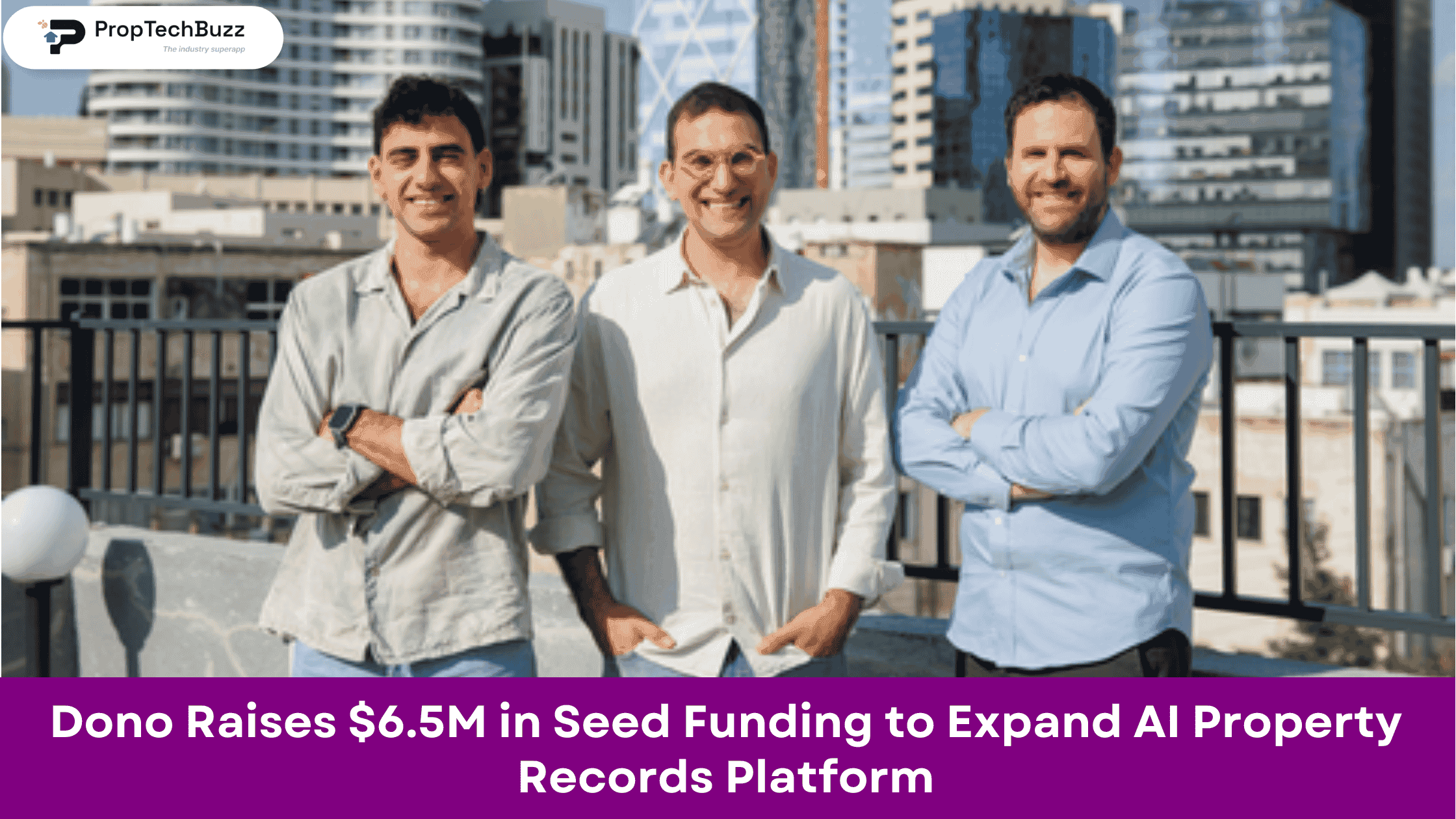 Dono Raises $6.5M in Seed Funding to Expand AI Property Records Platform