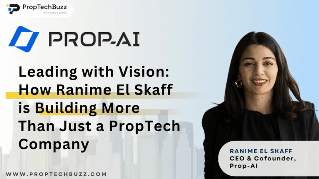 Leading with Vision: How Ranime El Skaff is Building More Than Just a PropTech Company