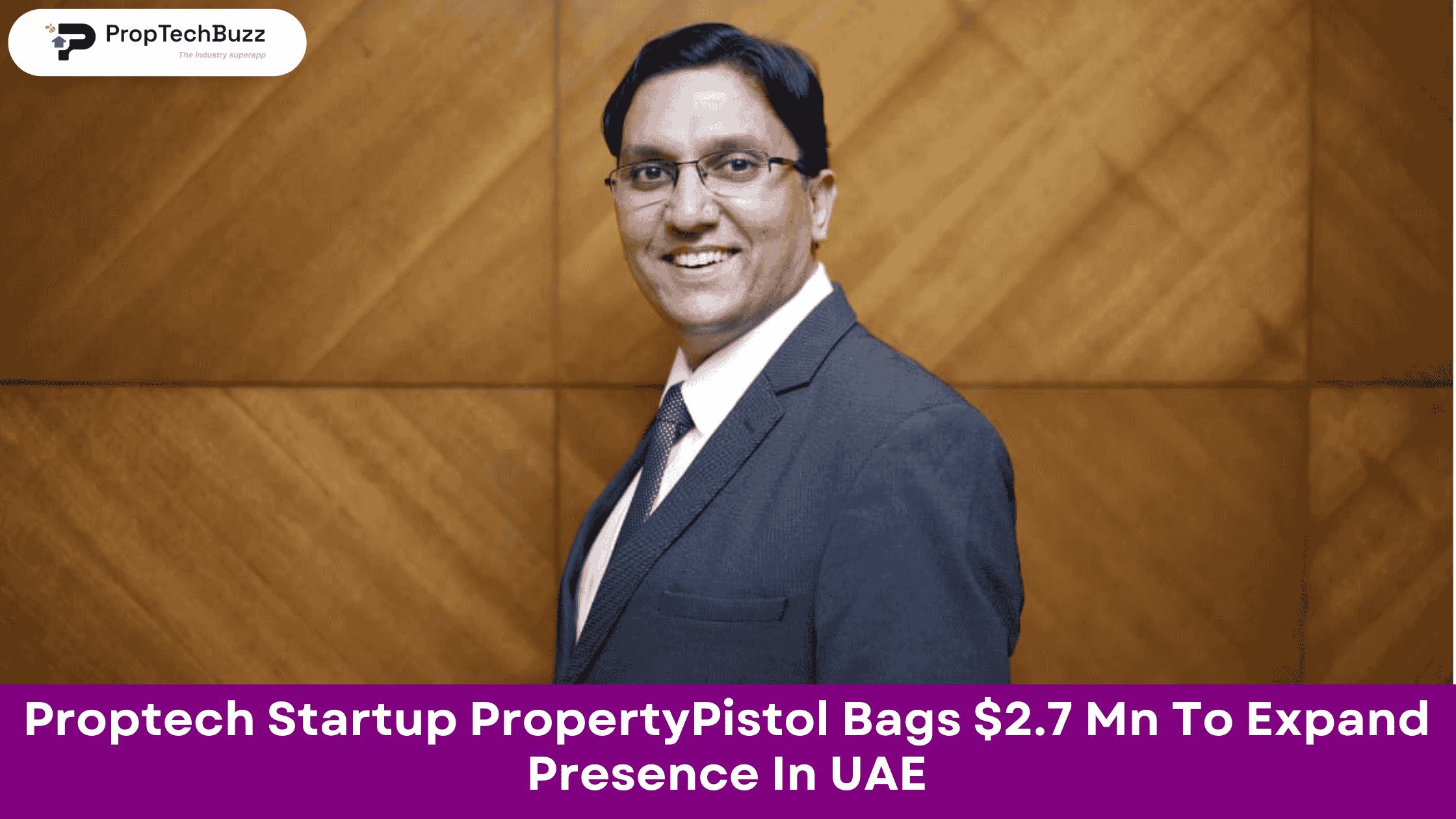 Proptech Startup PropertyPistol Bags $2.7 Mn To Expand Presence In UAE