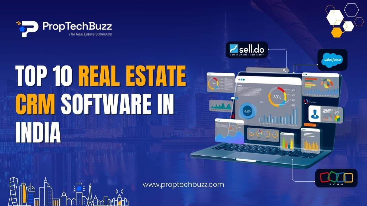 Top 10 Real Estate CRM Software in India (2026 Guide)