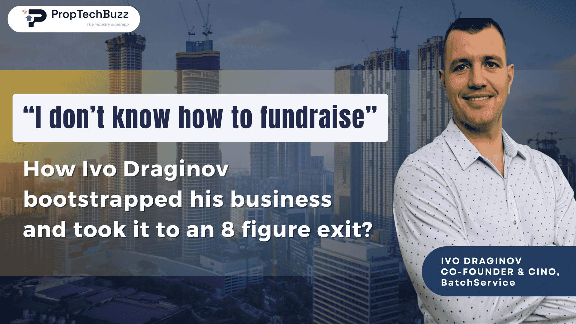 How Ivo Draginov bootstrapped his business and took it to an 8 figure exit
